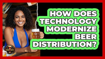How Does Technology Modernize Beer Distribution? - The Pint Guy