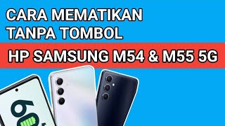 Cara Mematikan Hp Samsung M54, M55 5G Tanpa Tombol