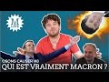 Osons causer  qui est vraiment macron 