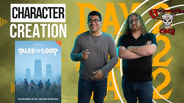 Tales From the Loop Character Creation | ArchoniaFest Day 2