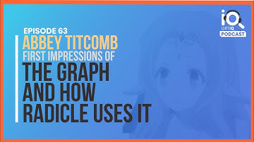 Abbey Titcomb on The Graph and How Radicle Uses It