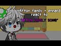 Afton family + ennard react to "AFTON FAMILY SONG"