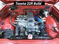 22R Toyota Full Build