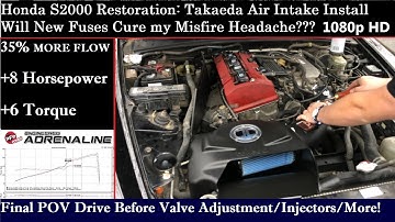 Honda S2000 Restoration: Takeda Momentum Cold Air Intake Install and New Fuses! Is it Finally fixed?