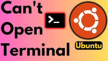 How to Fix Terminal Not Opening in Ubuntu