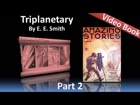 Part 2 - Triplanetary by EE Smith (Chs 5-8)