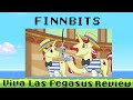 Finn Bits- &quot;Viva Las Pegasus&quot; Review