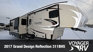 2017 Grand Design Reflection 311BHS Fifth Wheel Video Tour - Voyager RV Centre