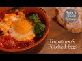 TUSCAN TOMATOES &amp; POACHED EGGS