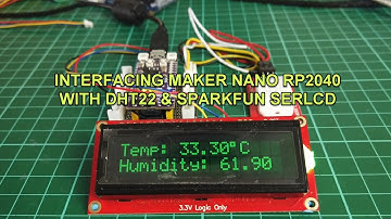 Interfacing Maker Nano RP2040 With DHT22 And Sparkfun SERLCD