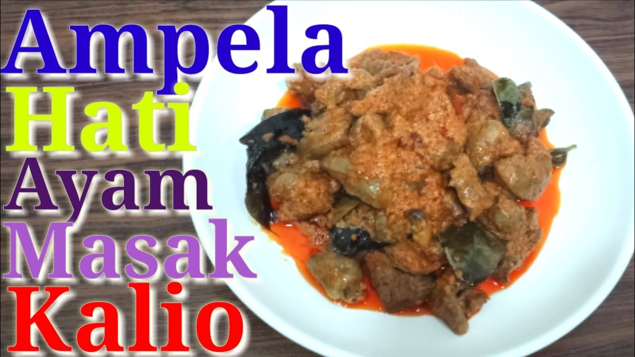 Cara Masak Kalio Ampela Hati Ayam. 2020 - YouTube