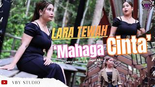 MAHAGA CINTA - LARA TEWAH (Remix Version) Cover Lagu Dayak