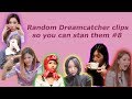 Random Dreamcatcher clips so you can stan them #8