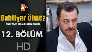 Bahtiyar Ölmez 12 Bölüm