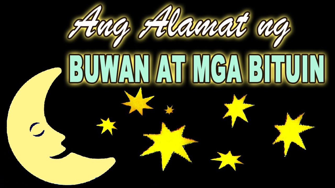 ANG ALAMAT NG BUWAN AT MGA BITUIN - YouTube