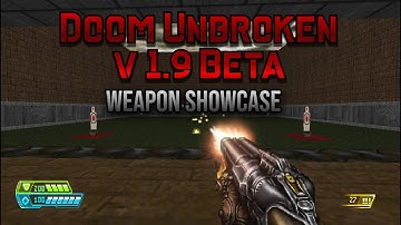 Doom mod weapon showcase: Doom Unbroken v 1.9 Beta