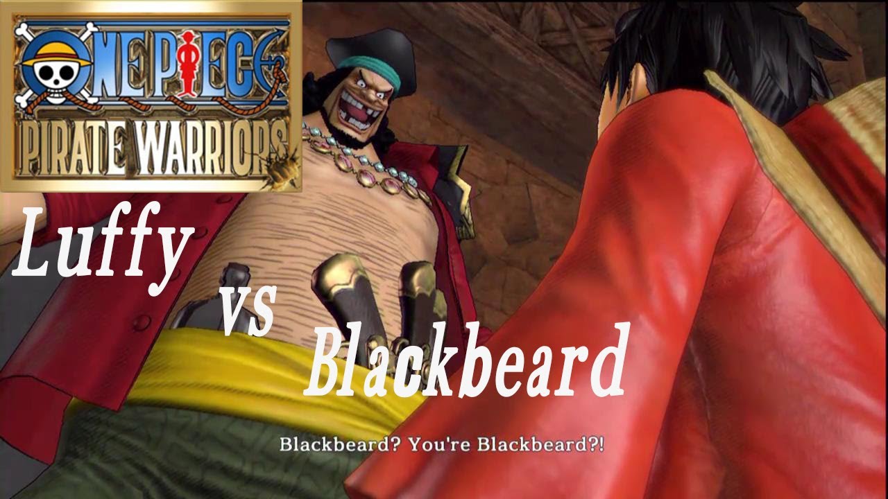 One Piece Pirate Warriors Luffy (Time Skip) vs Blackbeard【HD】 YouTube
