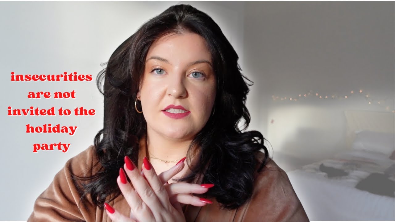 how to enjoy the holidays without insecurities holding you back