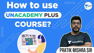 How to Use Unacademy Plus Course? - Must Watch this Video  #GATE2022 by Pratik Sir