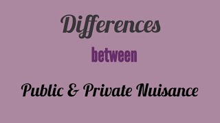 Differences between Public & Private Nuisance