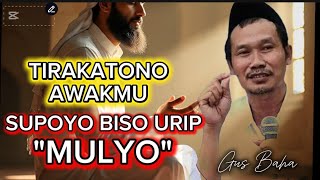 Download Lagu Tirakat Jalur Langit, Supoyo Biso Urip Mulyo llGus Baha.  MP3