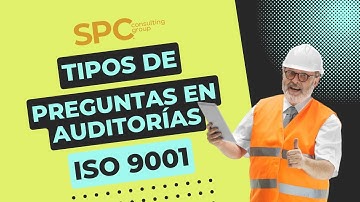 Tipos de preguntas para auditorías | ISO 9001