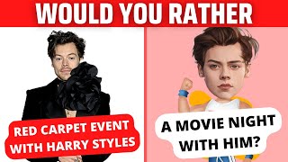 NEW Would You Rather questions about Harry Styles!