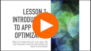 App Store Optimization (ASO) & Mobile Marketing Monetization : Lesson 1