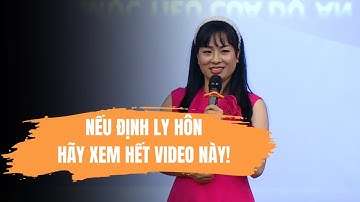 Nếu có ý định Ly Hôn hãy xem hết video này | Vera Hà Anh