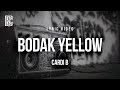 CARDI B BODAK YELLOW Lyrics