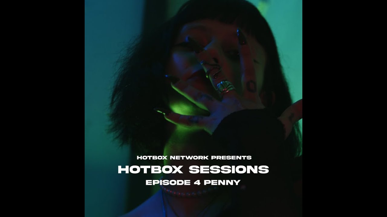 Watch Hotbox Session 4 | Penny on YouTube Watch Hotbox Session 4 | Penny on YouTube