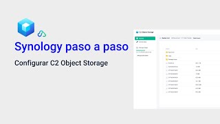 Paso a paso | Cómo configurar C2 Object Storage Introducing C2 Object Storage Synology
