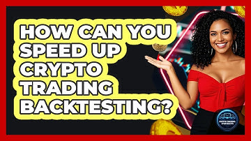 How Can You Speed Up Crypto Trading Backtesting? - Crypto Trading Strategists