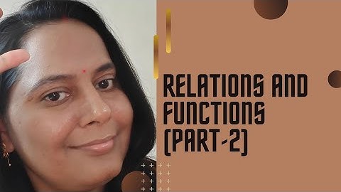Relations and functions(Part 2)#relationsandfunctionsclass11