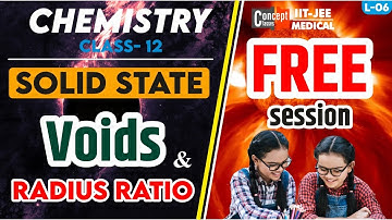 Solid States class 12 | Voids & Radius Ratio | tricks 💪