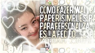 ★ - como fazer wallpaper simples !! a pedido.💐 screenshot 5