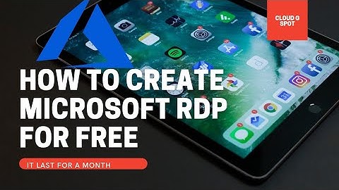 HOW TO CREATE RDP FOR FREE ON MICROSOFT AZURE(30DAYS DURATION)