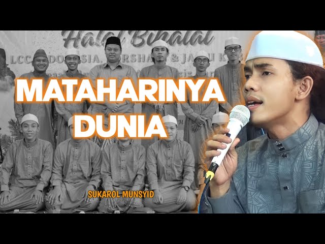 MATAHARINYA DUNIA - SUKAROL MUNSYID class=