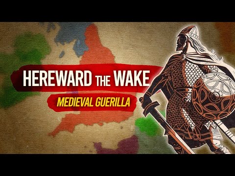 Hereward the Wake - The Anglo-Saxon Guerilla