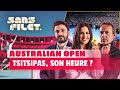 🎾 Australian Open 2023 : Stefanos Tsitsipas, son heure ? (Tennis)