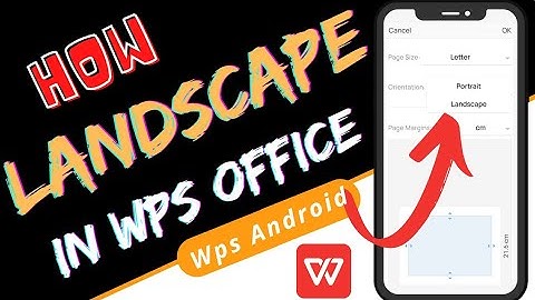 How to landscape in WPS Office Mobile phone - 2022