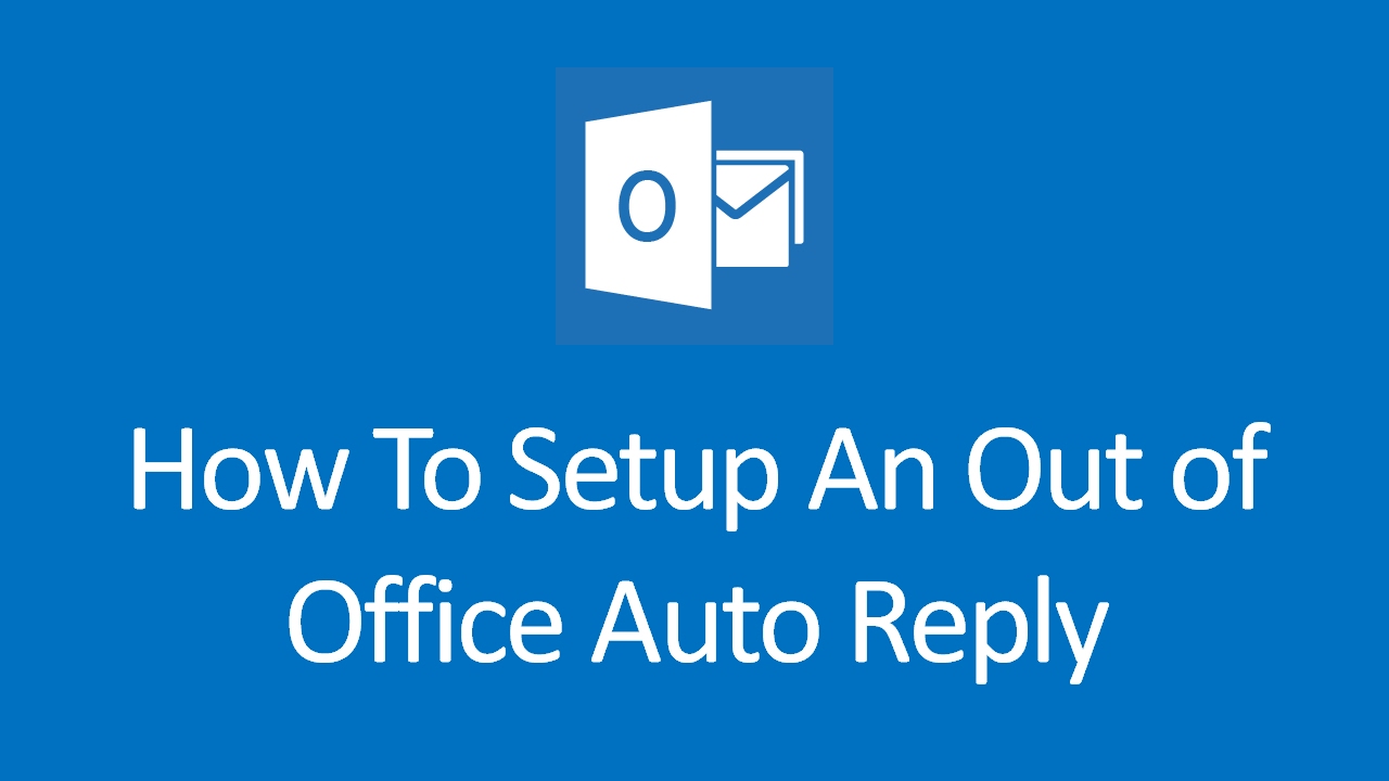 How To Setup An Out Of Office Auto Reply In Outlook For Exchange And how-to-setup-an-out-of-office-auto-reply-in-outlook-for-exchange-and