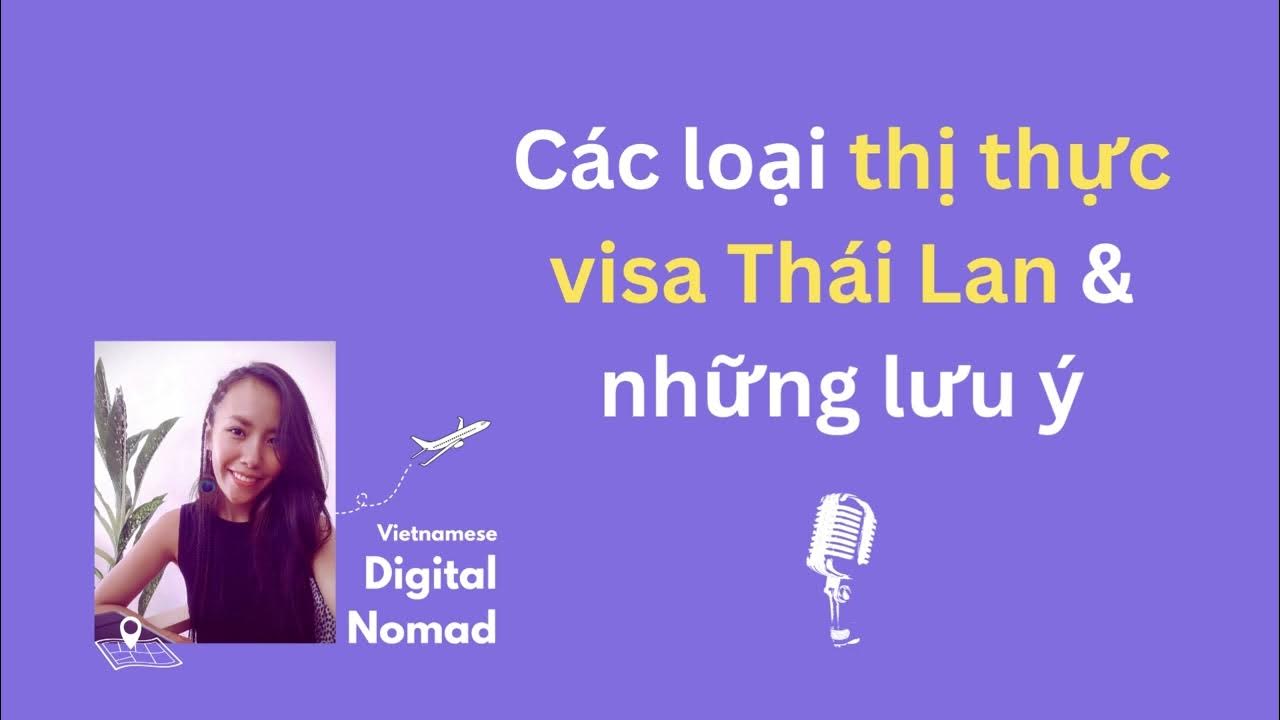 EP09 Các loại visa Thái Lan. Xin thị thực visa 🇹🇭 Vietnamese