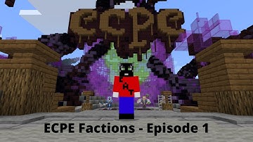 ECPE Factions Episode 1