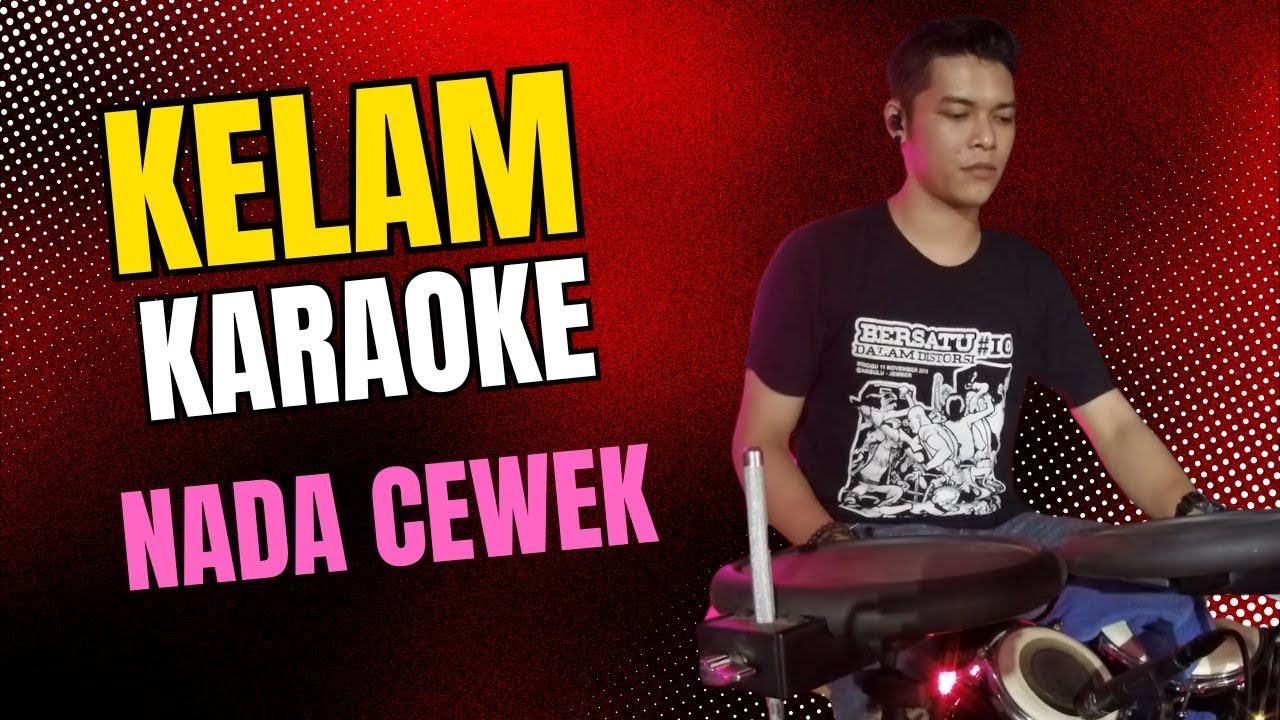 KELAM KARAOKE NADA CEWEK WANITA