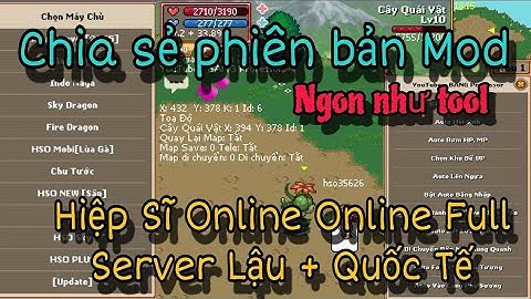 Phiên Bản Mod Hiệp Sĩ Online Siêu Cấp VIP PRO | Hướng dẫn tải và cài đặt phiên bản mod HSO siêu ngon