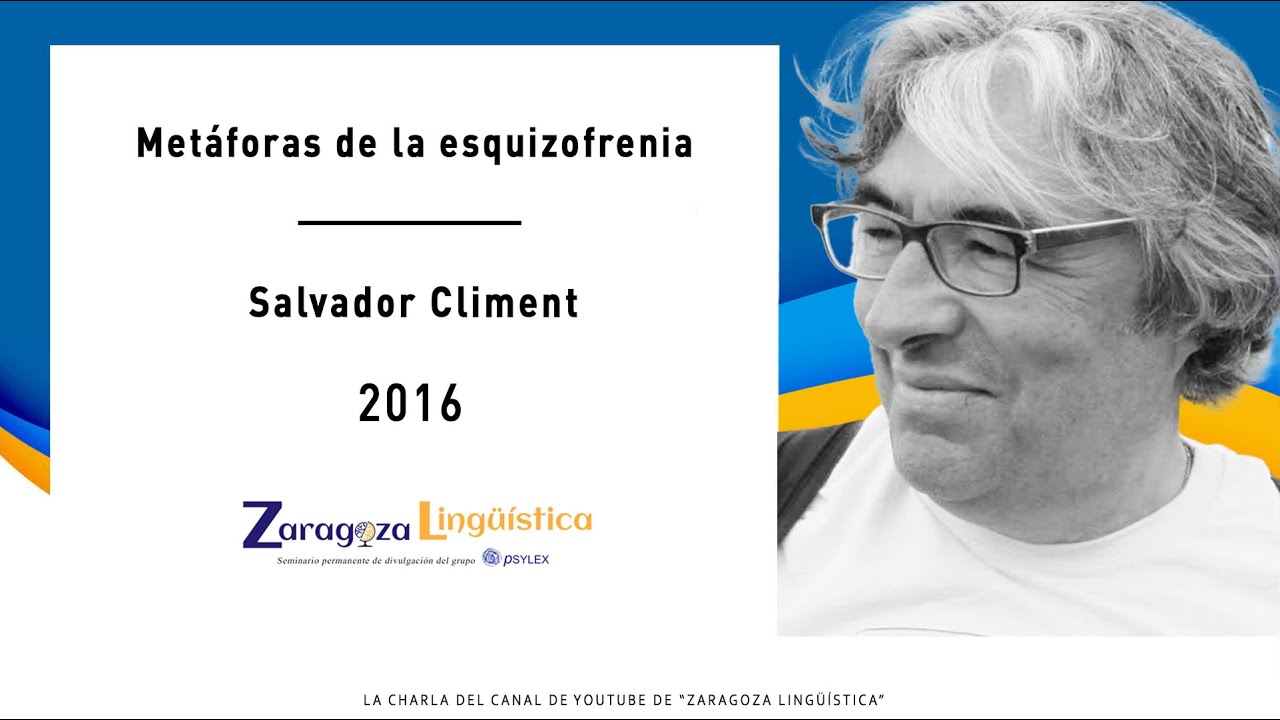 Metáforas de la esquizofrenia - Salvador Climent (Universidad Abierta de Cataluña)