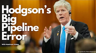 Hodgson Misunderstands Canadian Pipeline Law, Constitution