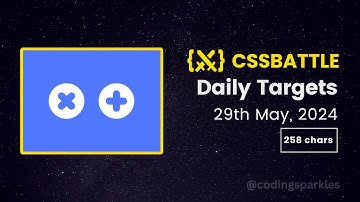 CSS Battle Daily Targets | 29th May, 2024 | Solution