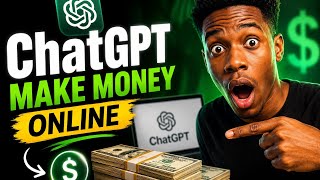 How to Make Money with ChatGPT in 2026